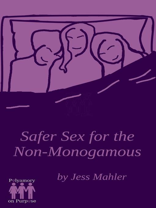 Title details for Safer Sex for the Non-Monogamous by Jess Mahler - Wait list